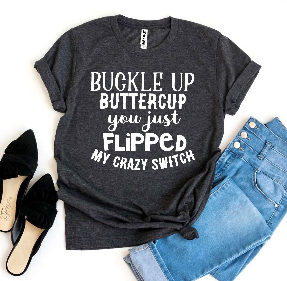 Buckle Up Buttercup T-shirt - stylishhomedecor2024.com